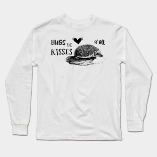 Hugs and Kisses Y'all. Funny Valentine with Hedgehog Long Sleeve T-Shirt